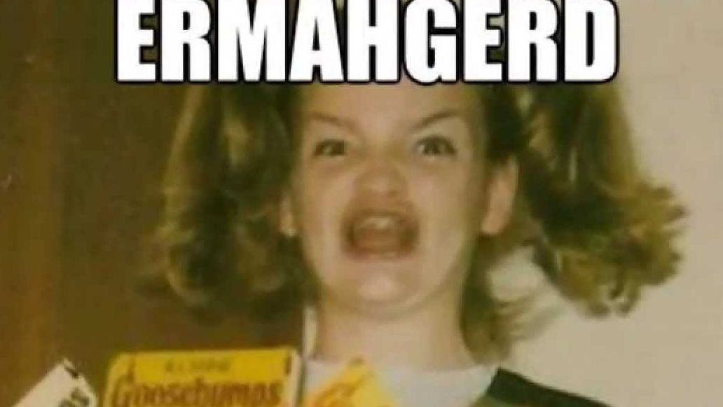 ermahgerd